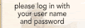 please log in with your username and password